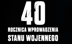40. rocznica wprowadzenia w Polsce stanu wojennego
