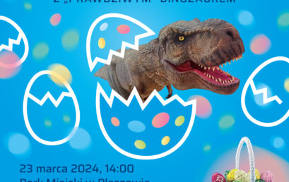 Zaproszenie na wielkanocną zabawę z „prawdziwym” dinozaurem